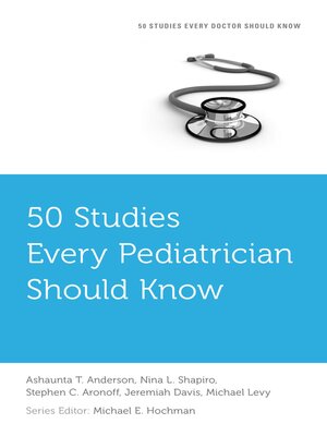 cover image of 50 Studies Every Pediatrician Should Know